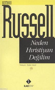 Neden Hıristiyan Değilim - Bertrand Russell | Yeni ve İkinci El Ucuz K