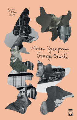Neden Yazıyorum - George Orwell | Yeni ve İkinci El Ucuz Kitabın Adres