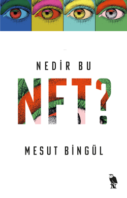 Nedir Bu NFT? - Mesut Bingül | Yeni ve İkinci El Ucuz Kitabın Adresi
