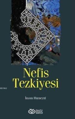 Nefis Tezkiyesi - İmam Humeyni | Yeni ve İkinci El Ucuz Kitabın Adresi