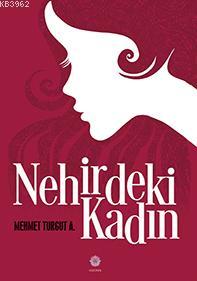 Nehirdeki Kadın - Mehmet Turgut Argun | Yeni ve İkinci El Ucuz Kitabın