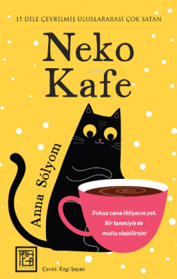 Neko Kafe;Dokuz Cana İhtiyacın Yok, Bir Tanesiyle de Mutlu Olabilirsin!