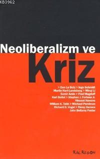 Neoliberalizm ve Kriz - Kolektif | Yeni ve İkinci El Ucuz Kitabın Adre