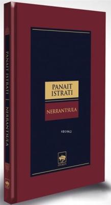 Nerrantsula - Panait Istrati | Yeni ve İkinci El Ucuz Kitabın Adresi