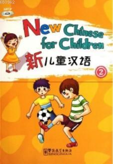 New Chinese for Children 2 + Dowload Online MP3 (Çocuklar için Çince)