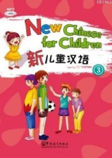 New Chinese for Children 3 + Dowload Online MP3 (Çocuklar için Çince)