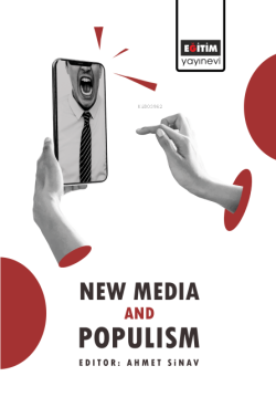 New Media and Populism - Ahmet Sinav | Yeni ve İkinci El Ucuz Kitabın 