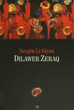 Nexşen Li Giyan - Dilawer Zeraq | Yeni ve İkinci El Ucuz Kitabın Adres
