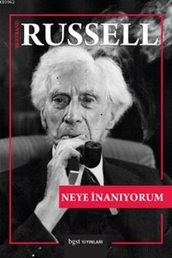 Neye İnanıyorum - Bertrand Russell | Yeni ve İkinci El Ucuz Kitabın Ad
