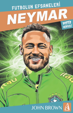 Neymar ;Futbolun Efsaneleri - John Browne | Yeni ve İkinci El Ucuz Kit