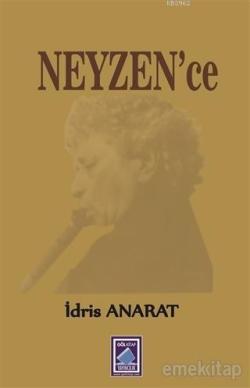 Neyzen'ce - İdris Anarat | Yeni ve İkinci El Ucuz Kitabın Adresi