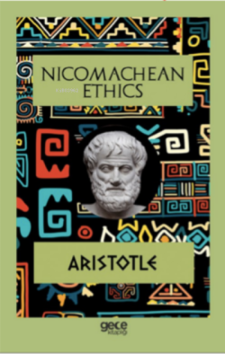 Nicomachean Ethics - Aristotle | Yeni ve İkinci El Ucuz Kitabın Adresi