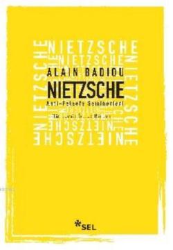 Nietzsche - Anti - Felsefe Seminerleri - Alain Badiou | Yeni ve İkinci