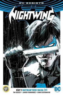 Nightwing Cilt 1 - Batman'den Daha İyi - Tim Seeley | Yeni ve İkinci E
