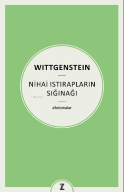 Nihai Istırapların Sığınağı - Aforizmalar - Ludwig Wittgenstein | Yeni