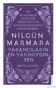 Nilgün Marmara-Yabancıların En Yakını Sendin - Betül Şükür | Yeni ve İ