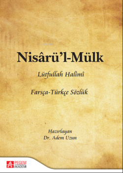 Nisârü'l-Mülk Farsça - Türkçe Sözlük - Lütfullah Halîmî | Yeni ve İkin