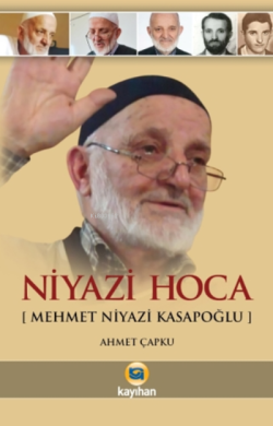 Niyazi Hoca - Mehmet Niyazi Kasapoğlu - Ahmet Çapku | Yeni ve İkinci E