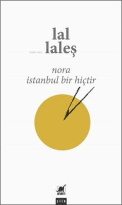 Nora İstanbul Bir Hiçtir - Lal Laleş | Yeni ve İkinci El Ucuz Kitabın 