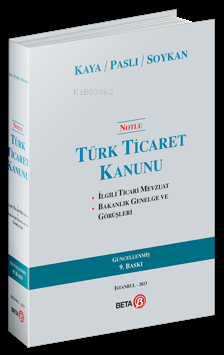 Notlu Türk Ticaret Kanunu Ciltli; İlgili Ticari Mevzuat Uygulama Örnekleri