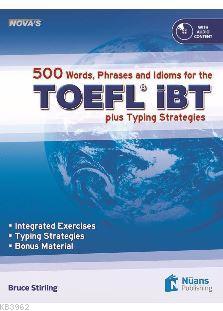 Nova's 500 Words, Phrases and Idioms for the TOEFL iBT +CD - Bruce Sti
