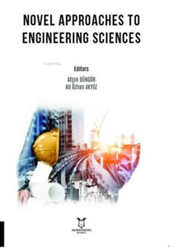 Novel Approaches to Engineering Sciences - Afşin Güngör | Yeni ve İkin