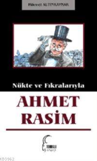 Nükte ve Fıkralarıyla Ahmet Rasim - Hikmet Altınkaynak | Yeni ve İkinc