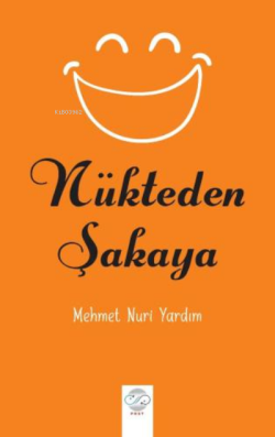 Nükteden Şakaya - Mehmet Nuri Yardım | Yeni ve İkinci El Ucuz Kitabın 