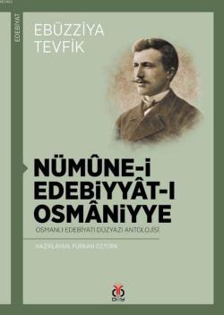 Nümune-i Edebiyyat-ı Osmaniyye; Osmanlı Edebiyatı Düzyazı Antolojisi