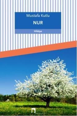 Nur - Mustafa Kutlu | Yeni ve İkinci El Ucuz Kitabın Adresi