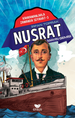 Nusrat Mayın Gemisi - İrfan Toprak | Yeni ve İkinci El Ucuz Kitabın Ad