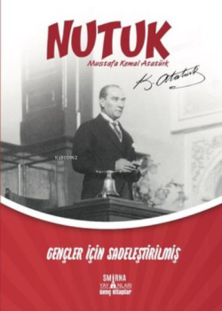 Nutuk - Gençler İçin Sadeleştirilmiş - Mustafa Kemal Atatürk | Yeni ve