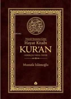 Nüzûl Sırasına Göre Hayat Kitabı Kur'an - Mustafa İslamoğlu | Yeni ve 