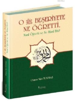 O Beşeriyete Ne Öğretti - Osman Nuri Topbaş | Yeni ve İkinci El Ucuz K