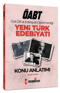 ÖABT Türk Dili ve Edebiyatı Yeni Türk Edebiyatı Konu Anlatımı - Serdar