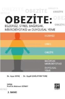 Obezite: Egzersiz, Stres, Bağırsak Mikrobiyotası ve Duygusal Yeme