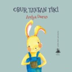 Obur Tavşan Tiki - Açelya Duran | Yeni ve İkinci El Ucuz Kitabın Adres