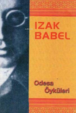 Odessa Öyküleri - İzak Babel | Yeni ve İkinci El Ucuz Kitabın Adresi