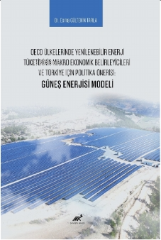 OECD Ülkelerinde Yenilenebilir Enerji Tüketiminin Makro Ekonomik Belir