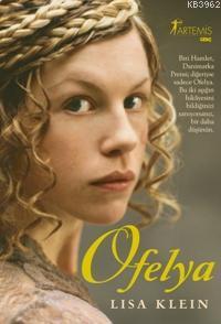Ofelya - Lisa Klein | Yeni ve İkinci El Ucuz Kitabın Adresi