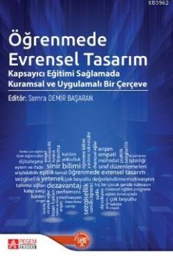 Öğrenmede Evrensel Tasarım Kapsayıcı Eğitimi Sağlamada Kuramsal ve Uygulamalı Bir Çerçeve