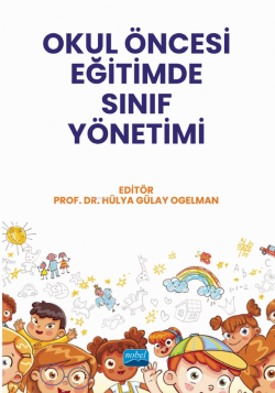 Okul Öncesi Eğitimde Sınıf Yönetimi - Hülya Gülay Ogelman | Yeni ve İk