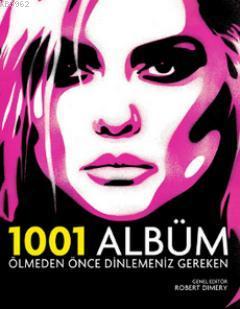 Ölmeden Önce Dinlemeniz Gereken 1001 Albüm - Robert Dimery | Yeni ve İ
