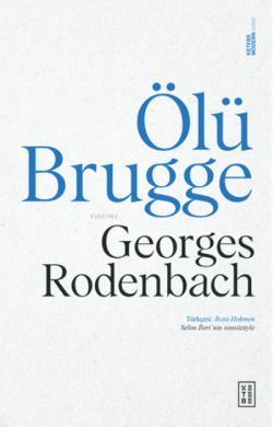 Ölü Brugge - Georges Rodenbach | Yeni ve İkinci El Ucuz Kitabın Adresi