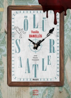 Ölü Saatler - Vasilis Danellis | Yeni ve İkinci El Ucuz Kitabın Adresi