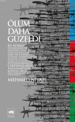 Ölüm Daha Güzeldi - Mehmed Niyazi | Yeni ve İkinci El Ucuz Kitabın Adr