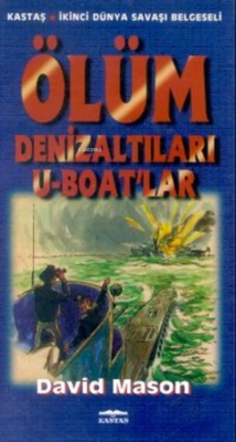 Ölüm Denizaltıları U-Boat'lar