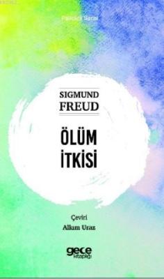 Ölüm İtkisi - Sigmund Freud | Yeni ve İkinci El Ucuz Kitabın Adresi