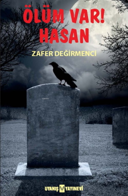 Ölüm Var! Hasan - Zafer Değirmenci | Yeni ve İkinci El Ucuz Kitabın Ad