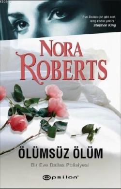 Ölümsüz Ölüm - Nora Roberts | Yeni ve İkinci El Ucuz Kitabın Adresi